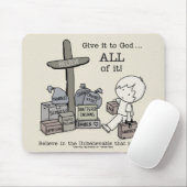 Geef het ALLES aan God Muismat (Met muis)