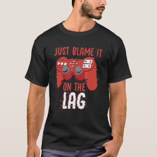 Geef het de schuld van de Lag Controller Gaming Vi T-shirt