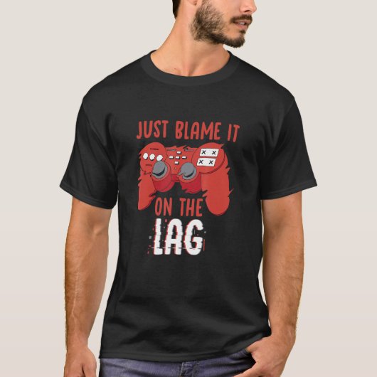 Geef het de schuld van de Lag Controller Gaming Vi T-shirt (Voorkant)