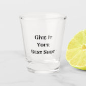 Geef het je beste kans op een shot glas (Voorkant)