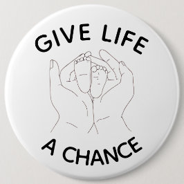 Geef het Leven een Kans Knop – Pro-Life Bewustzijn Ronde Button 6,0 Cm
