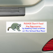 Geef het Raccoons-teken/sticker niet door Bumpersticker (Op auto)