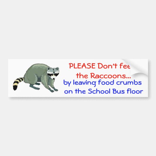 Geef het Raccoons-teken/sticker niet door Bumpersticker (Voorkant)