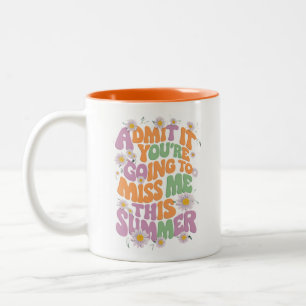 Geef het toe, je gaat me deze zomer missen tweekleurige koffiemok