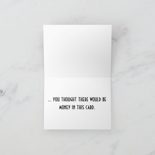 Geef het toe... Verjaardagskaart Kaart (Binnen)