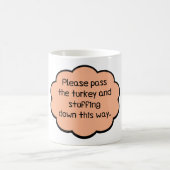 Geef het Turkije en het stuwen. Koffiemok (Center)