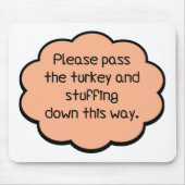 Geef het Turkije en het stuwen. Muismat (Voorkant)