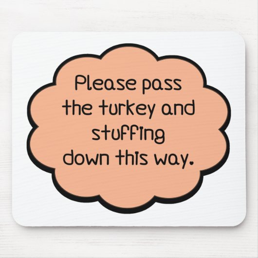 Geef het Turkije en het stuwen. Muismat (Voorkant)