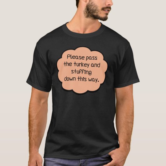 Geef het Turkije en het stuwen. T-shirt (Voorkant)