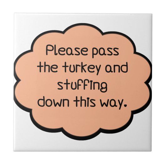 Geef het Turkije en het stuwen. Tegeltje (Voorkant)