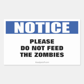Geef het Zombies Notice-teken niet Rechthoekige Sticker