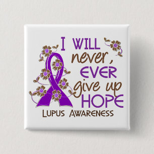 Geef Hope 4 Lupus nooit op Vierkante Button 5,1 Cm