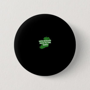 Geef Ierland Ck aan de Ierse Republikeinen Ronde Button 5,7 Cm