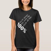Geef je 100% motivatie T-shirt (Voorkant)