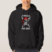 Geef je buit grappig piraat voor piraten hoodie (Voorkant)