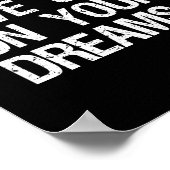 Geef je dromen nooit op. Inspirerend prijsopgave Poster (Hoek)