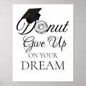 Geef je droom Afstuderen donut op Poster (Voorkant)