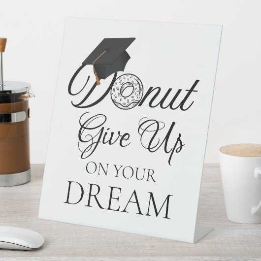 Geef je droom Afstuderen donut op Reclamebord Met Voetstuk (Insitu)