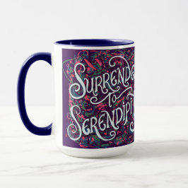 Geef je over aan Serendipiteit Mok