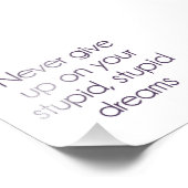 Geef je stomme dromen nooit op foto afdruk (Hoek)