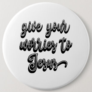Geef je zorgen aan Jezus Ronde Button 6,0 Cm