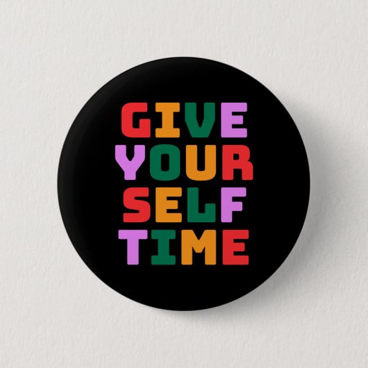 Geef jezelf de tijd Sticker Ronde Button 5,7 Cm (Voorkant)