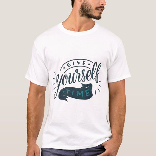 GEEF JEZELF DE TIJD T-SHIRT (Voorkant)