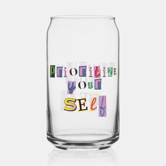 Geef jezelf prioriteit blikvorm glas (Voorkant)