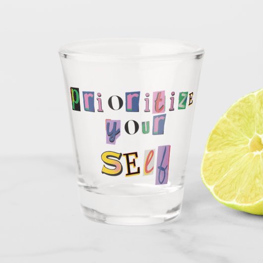 Geef jezelf prioriteit shot glas (Voorkant)