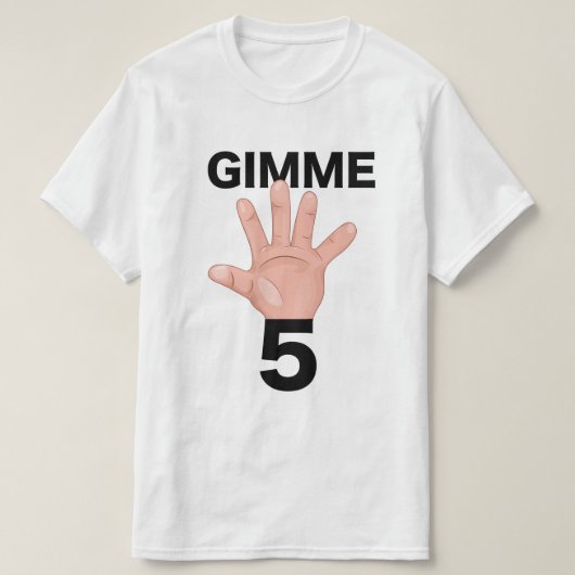 Geef me 5 t-shirt (Design voorkant)
