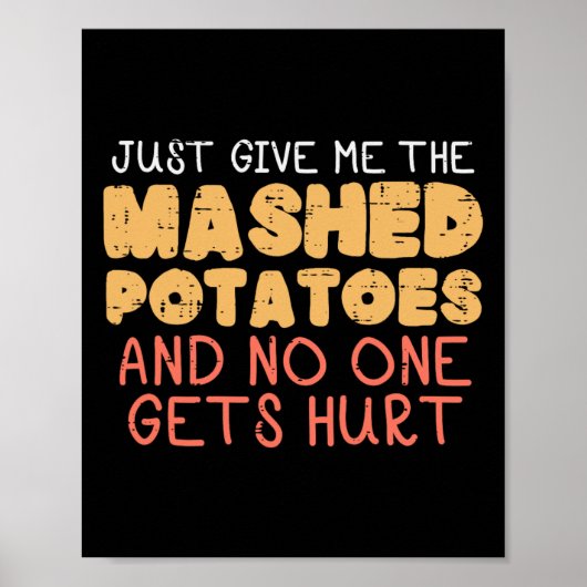 Geef me aardappelpuree Grappige Thanksgiving Manne Poster (Voorkant)