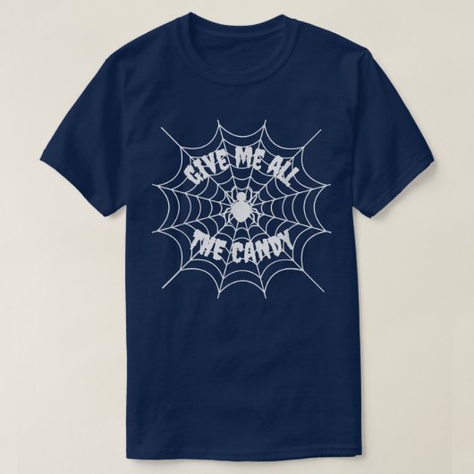 Geef me alle Candy Spider Web Halloween-afbeelding T-shirt (Design voorkant)