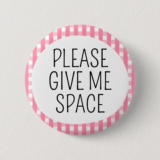 Geef me alsjeblieft ruimte ronde button 5,7 cm (Voorkant)