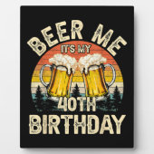 Geef me bier, het is mijn 40e verjaardag fotoplaat (Voorkant)
