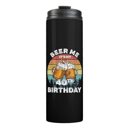 Geef me bier, het is mijn 40e verjaardag thermosbeker (Voorkant)