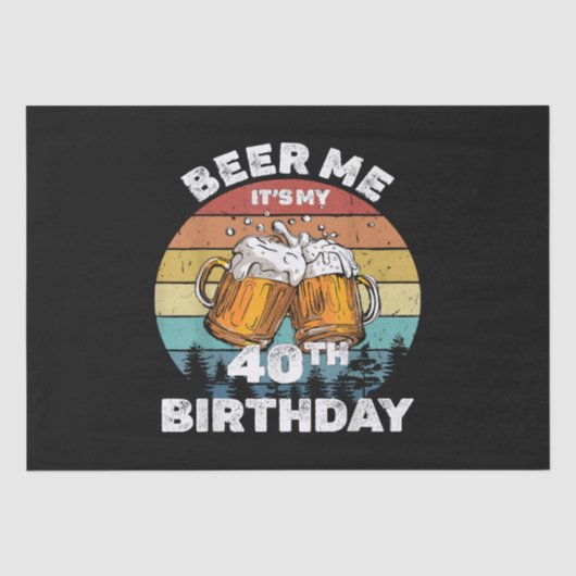 Geef me bier, het is mijn 40e verjaardag tissuepapier (Voorkant)