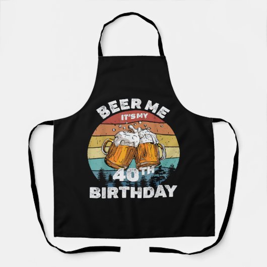 Geef me bier, het is mijn 40ste verjaardag schort (Voorkant)