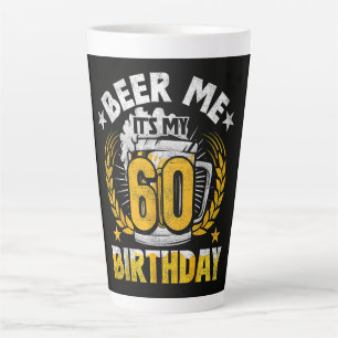 Geef me bier, het is mijn 60e verjaardag Grappig Latte Mok