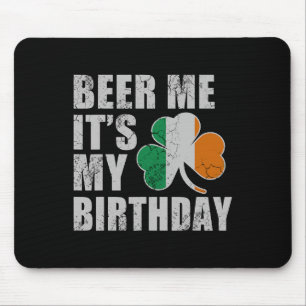 Geef me bier het is mijn verjaardag St Patricks Da Muismat