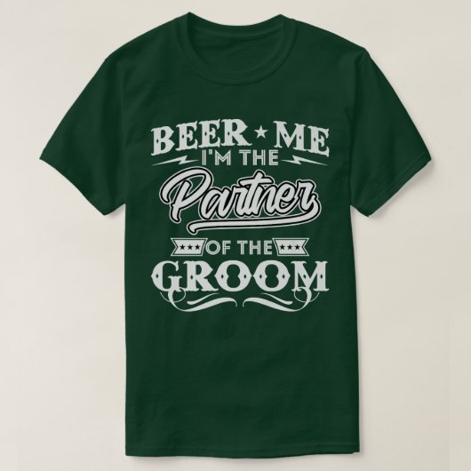 Geef me bier Ik ben de partner van de bruidegom Dr T-shirt (Design voorkant)