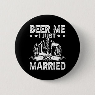 Geef me bier, ik ben net getrouwd Functie bruidego Ronde Button 5,7 Cm