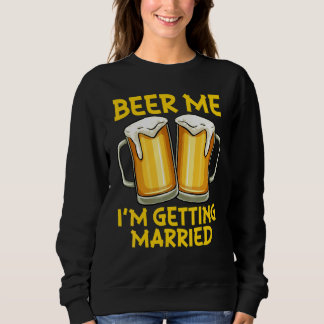 Geef me bier, ik ga trouwen grap vrijgezellenfeest trui