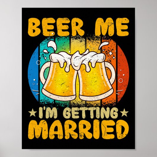 Geef me bier, ik ga trouwen, grappig cadeau bruide poster (Voorkant)
