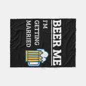 Geef me bier, ik ga trouwen, grappige bruidegom vr fleece deken (Voorkant (Horizontaal))