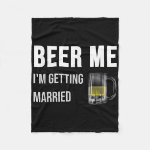 Geef me bier, ik ga trouwen, grappige bruidegom vr fleece deken