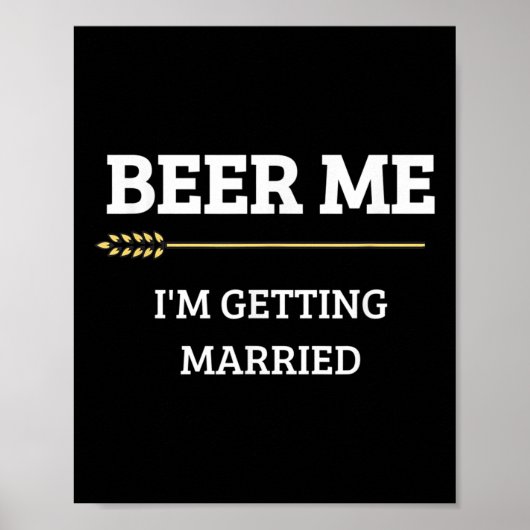 Geef me bier, ik ga trouwen, grappige bruidegom vr poster (Voorkant)