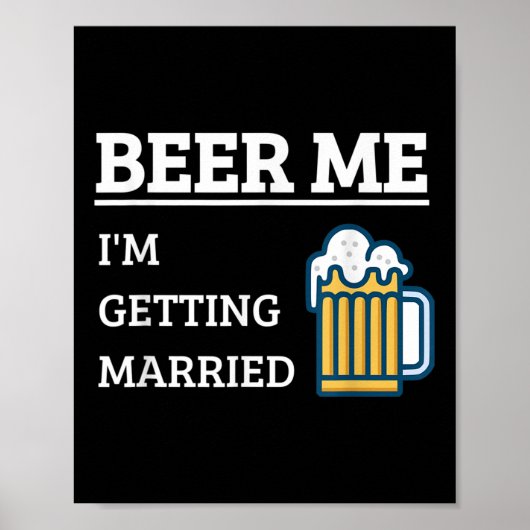 Geef me bier, ik ga trouwen, grappige bruidegom vr poster (Voorkant)
