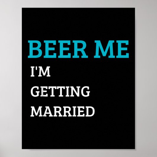 Geef me bier, ik ga trouwen, grappige bruidegom vr poster (Voorkant)