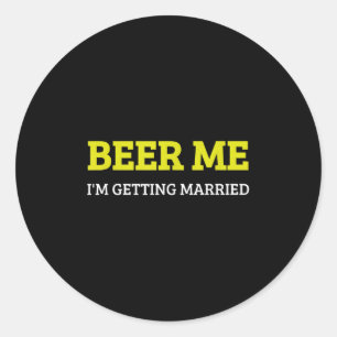 Geef me bier, ik ga trouwen, grappige bruidegom vr ronde sticker
