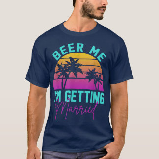 Geef me bier, ik ga trouwen Kleding voor vrijgezel T-shirt